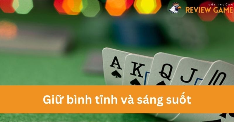 Hãy luôn giữ bình tĩnh sáng suốt